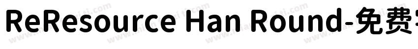 ReResource Han Round字体转换